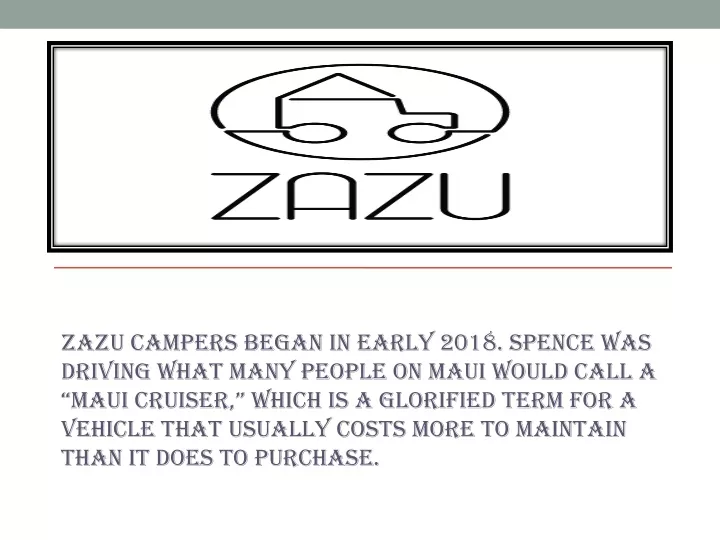 zazu campers began in early 2018 spence