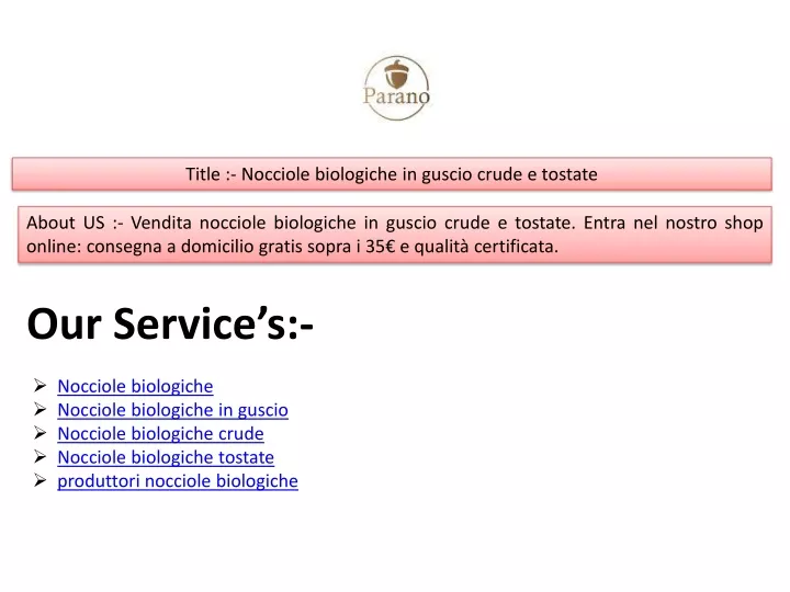 title n occiole biologiche in guscio crude