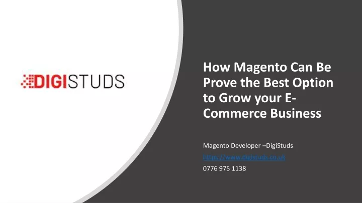 how magento can be prove the best option to grow your e commerce business