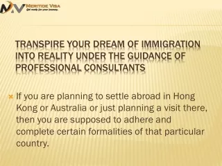 Immigration into Reality under the Guidance of Professional Consultants