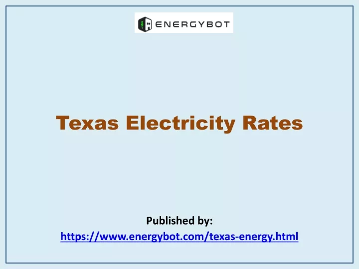 texas electricity rates published by https www energybot com texas energy html