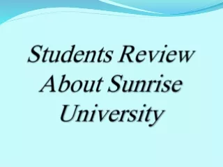Students Review About Sunrise University