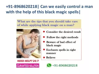 91-8968620218| Can we easily control a man with the help of this black magic spells|