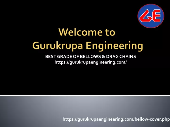 best grade of bellows drag chains https gurukrupaengineering com