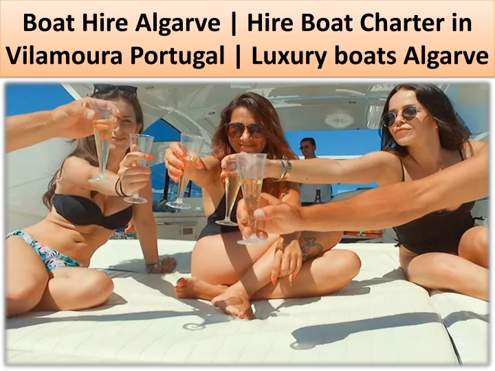 boat hire algarve hire boat charter in vilamoura portugal luxury boats algarve
