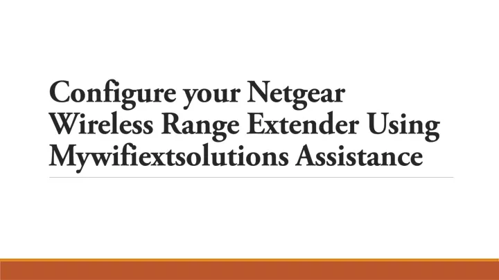 configure your netgear wireless range extender using mywifiextsolutions assistance