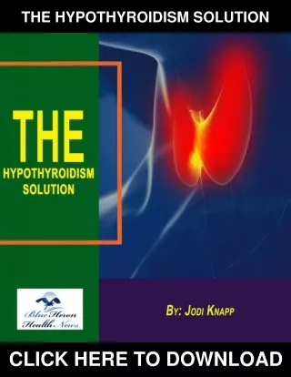 The Hypothyroidism Solution PDF, eBook by Blue Heron Health News