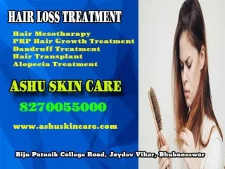 Ashu skin care - Top hair loss treatment clinic in Bhubaneswar Odisha