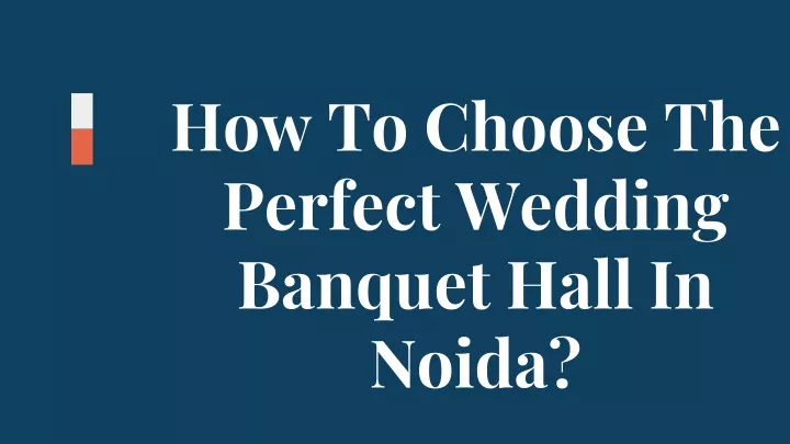 how to choose the perfect wedding banquet hall in noida