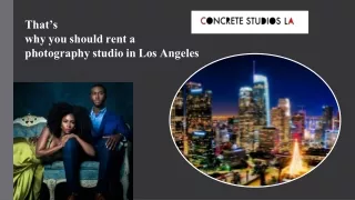 That’s why you should rent a photography studio in Los Angeles