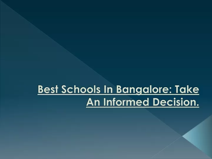 best schools in bangalore take an informed decision