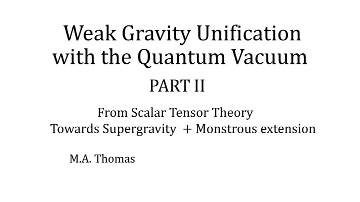 weak gravity unification with the quantum vacuum
