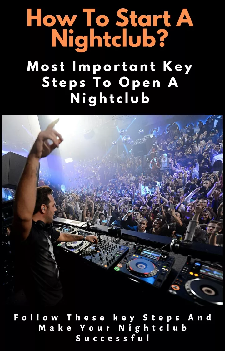 how to start a nightclub most important key steps