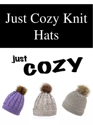 Just Cozy Knit Hats