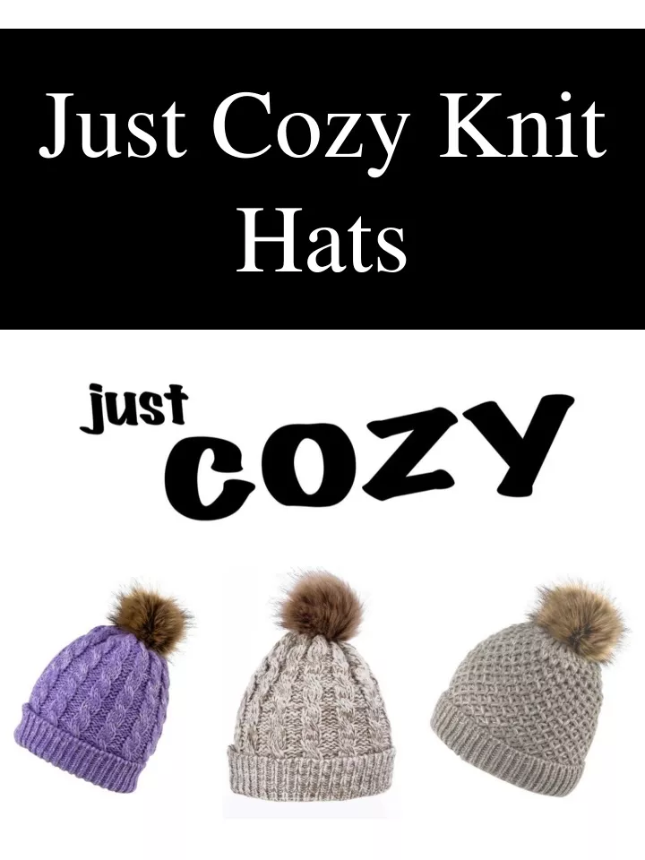 just cozy knit hats