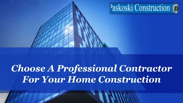 choose a professional contractor for your home