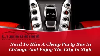 Need To Hire A Cheap Party Bus In Chicago And Enjoy The City In Style