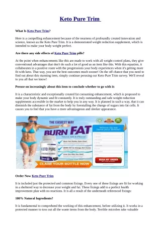 Keto Pure Trim provides with a lot of benefits because