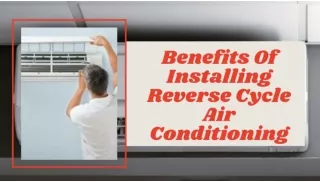 Benefits Of Installing Reverse Cycle Air Conditioning