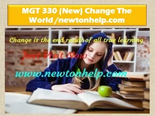 mgt 330 new change the world newtonhelp com