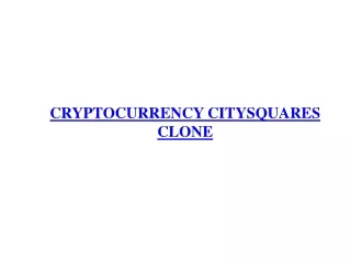 CRYPTOCURRENCY CITYSQUARES READY MADE CLONE SCRIPT