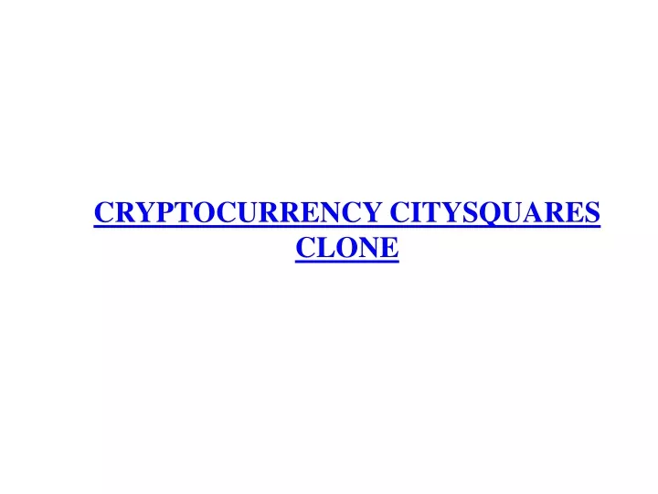 cryptocurrency citysquares clone