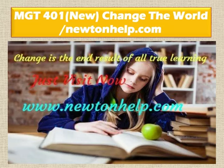 mgt 401 new change the world newtonhelp com