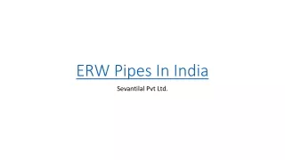 ERW Pipes In India