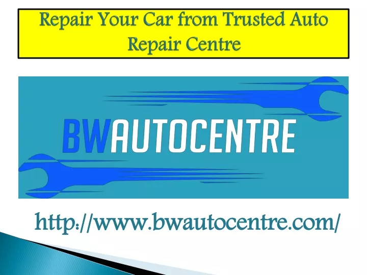 repair your car from trusted auto repair centre
