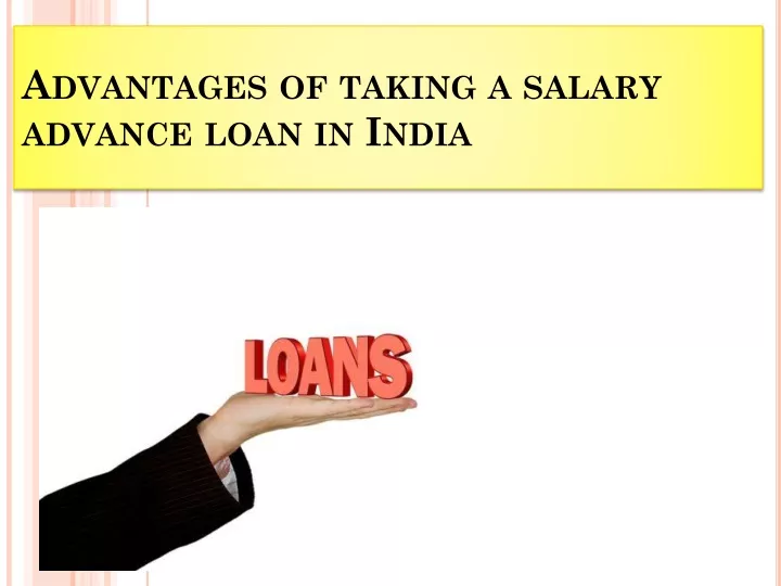 advantages of taking a salary advance loan in india