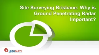 Site Surveying Brisbane: Why is Ground Penetrating Radar Important?
