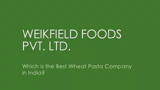Which is the Best Wheat Pasta Company in India?