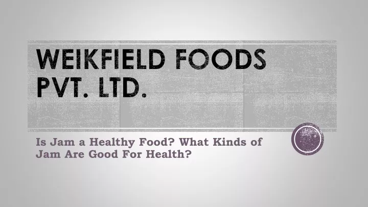 weikfield foods pvt ltd