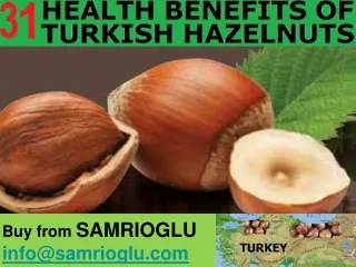 31 HEALTH BENEFITS OF TURKISH HAZELNUTS - BUY FROM SAMRIOGLU