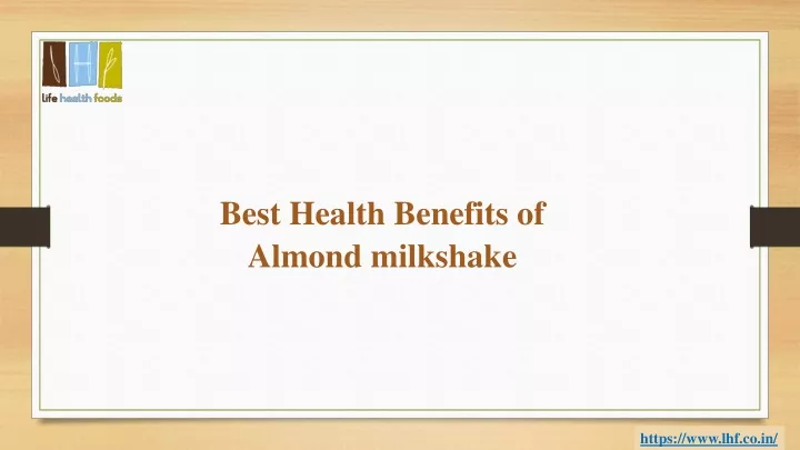 best health benefits of almond milkshake