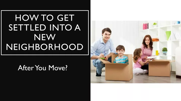 how to get settled into a new neighborhood