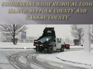 Commercial Snow Removal Long Island, Suffolk County and Nassau county