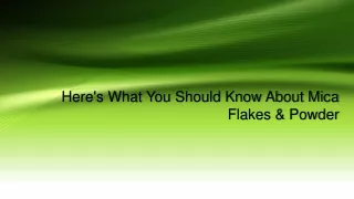 Here's What You Should Know About Mica Flakes & Powder