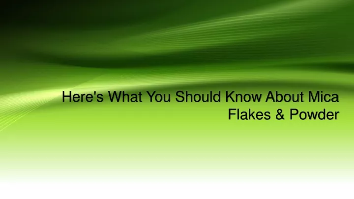 here s what you should know about mica flakes powder