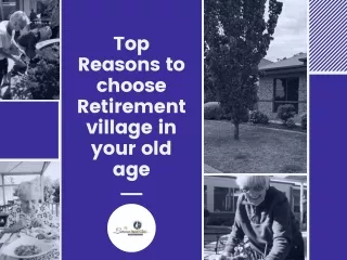 Top Reasons To Choose Retirement Village In Your Old Age