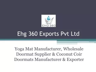 Yoga Mat Manufacturer, Wholesale Doormat Supplier & Coconut Coir Doormats Manufacturer & Exporter
