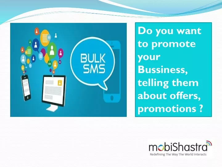 do you want to promote your bussiness telling