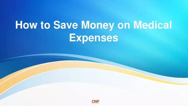 how to save money on medical expenses