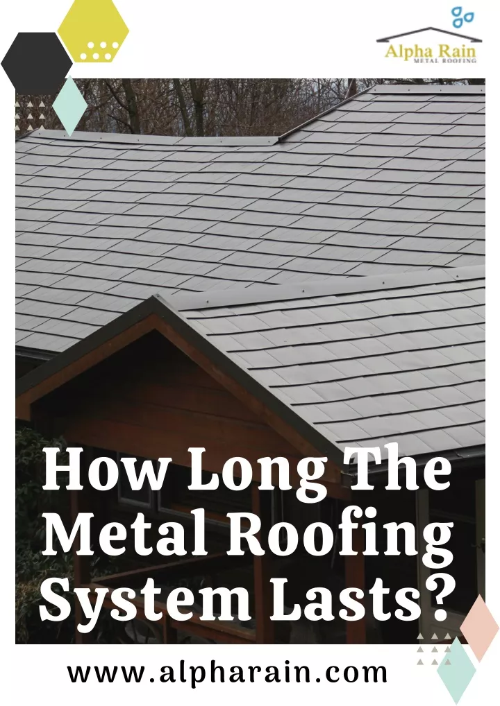 how long the metal roofing system lasts