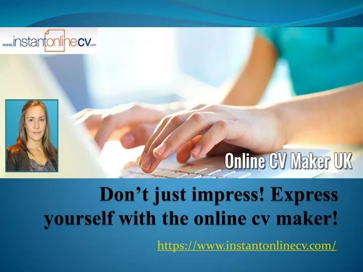 don t just impress express yourself with the online cv maker