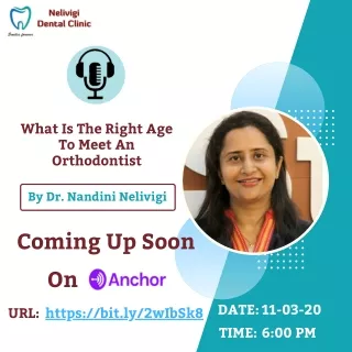 what is the right age to meet an orthodontist