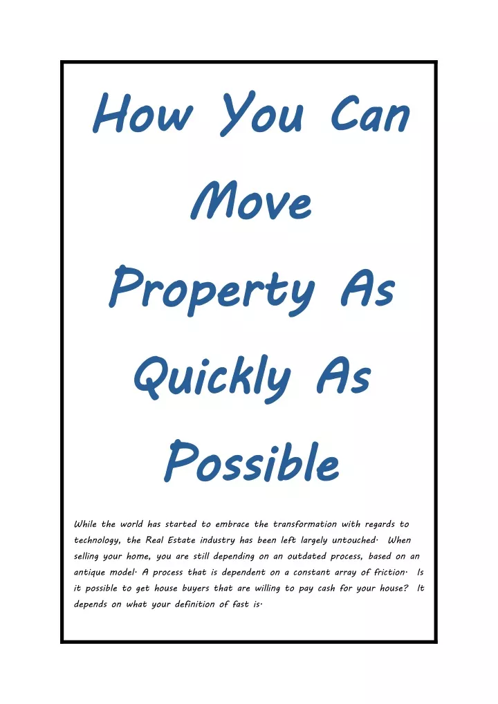 how you can move property as quickly as possible