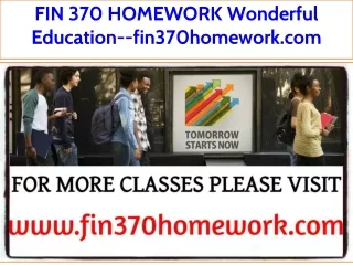 FIN 370 HOMEWORK Wonderful Education--fin370homework.com