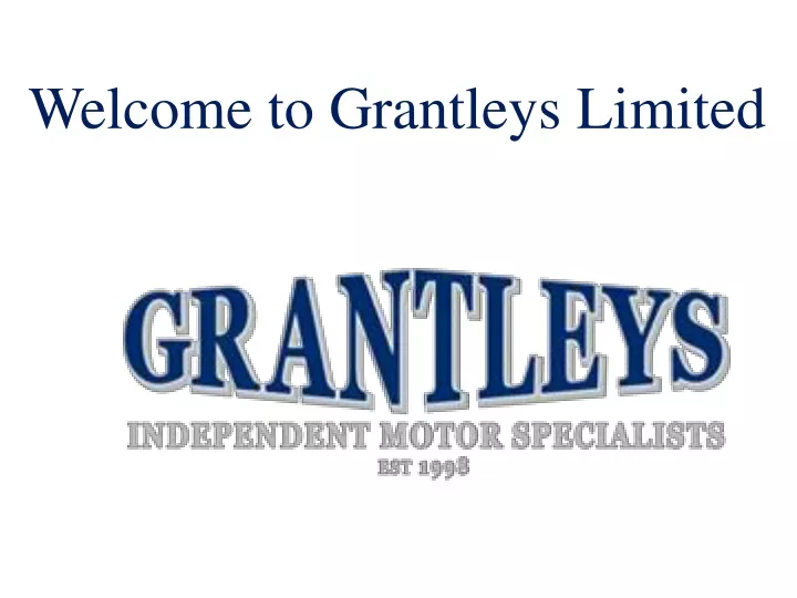 welcome to grantleys limited