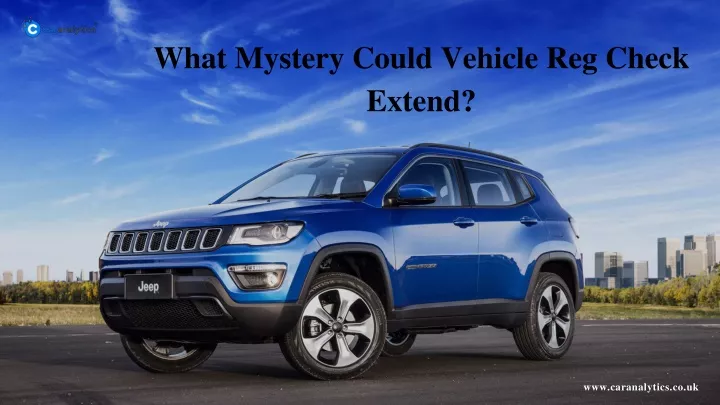 what mystery could vehicle reg check extend